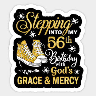 Stepping Into My 56th Birthday With God's Grace & Mercy Bday Sticker